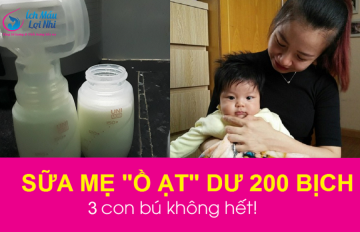 LÀM SAO ĐỂ SỮA MẸ VỀ “Ồ ẠT” DƯ TỚI 200 BỊCH - 3 Con Bú Không hết?